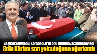 Sıtkı Kürüm son yolculuğuna uğurlandı
