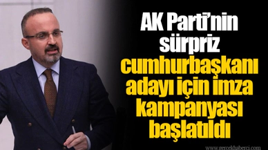 AK Parti'nin sürpriz cumhurbaşkanı adayı için imza kampanyası başlatıldı