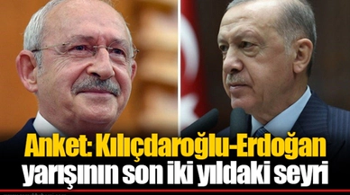 Anket: Kılıçdaroğlu-Erdoğan yarışının son iki yıldaki seyri