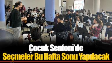Çocuk Senfoni’de Seçmeler Bu Hafta Sonu Yapılacak