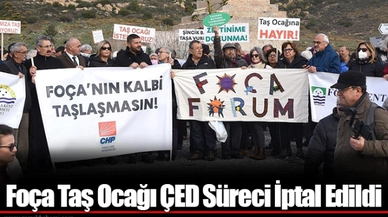 Foça Taş Ocağı ÇED Süreci İptal Edildi