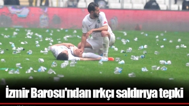 İzmir Barosu'ndan ırkçı saldırıya tepki