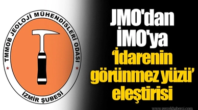 JMO'dan İMO'ya "İdarenin görünmez yüzü" eleştirisi