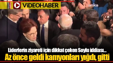 Liderlerin ziyareti için dikkat çeken Soylu iddiası... Az önce geldi kamyonları yığdı, gitti