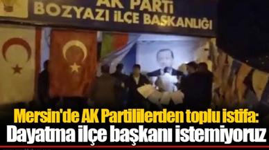 Mersin'de AK Partililerden toplu istifa: Dayatma ilçe başkanı istemiyoruz