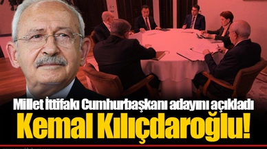 Millet İttifakı Cumhurbaşkanı adayını açıkladı: Kemal Kılıçdaroğlu!