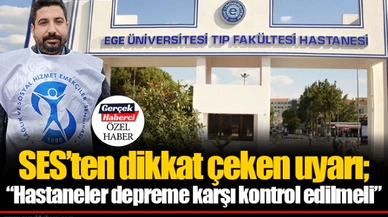 SES’ten dikkat çeken uyarı; “Hastaneler depreme karşı kontrol edilmeli”