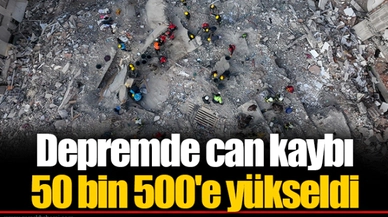 Depremde can kaybı 50 bin 500'e yükseldi