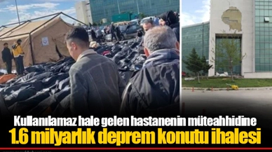 Kullanılamaz hale gelen hastanenin müteahhidine 1.6 milyarlık deprem konutu ihalesi