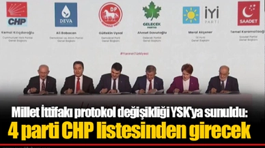 Millet İttifakı protokol değişikliği YSK'ya sunuldu: 4 parti CHP listesinden girecek