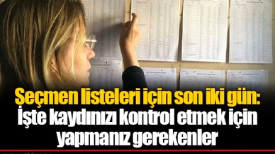 Seçmen listeleri için son iki gün: İşte kaydınızı kontrol etmek için yapmanız gerekenler