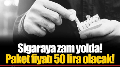 Sigaraya zam yolda! Paket fiyatı 50 lira olacak!