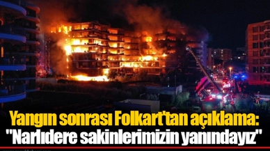 Yangın sonrası Folkart'tan açıklama: "Narlıdere sakinlerimizin yanındayız"