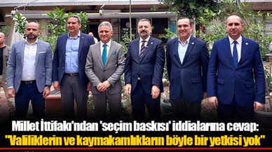 Millet İttifakı'ndan 'seçim baskısı' iddialarına cevap: "Valiliklerin ve kaymakamlıkların böyle bir yetkisi yok"