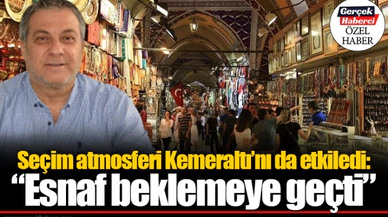 Seçim atmosferi Kemeraltı’nı da etkiledi: “Esnaf beklemeye geçti”