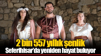 2 bin 557 yıllık şenlik  Seferihisar’da yeniden hayat buluyor