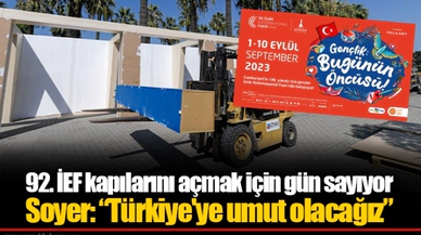 92. İEF kapılarını açmak için gün sayıyor