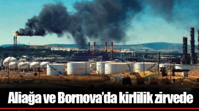 Aliağa ve Bornova’da kirlilik zirvede