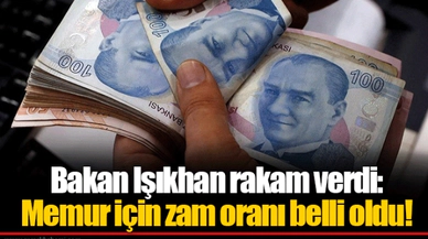 Bakan Işıkhan rakam verdi: Memur için zam oranı belli oldu!