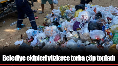 Belediye ekipleri yüzlerce torba çöp topladı
