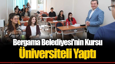 Bergama Belediyesi'nin Kursu Üniversiteli Yaptı