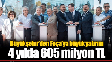 Büyükşehir’den Foça’ya büyük yatırım