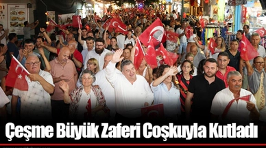 Çeşme Büyük Zaferi Coşkuyla Kutladı