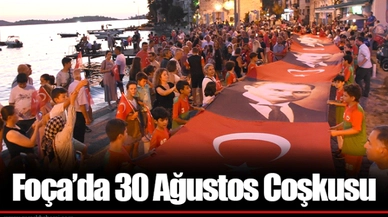 Foça’da 30 Ağustos Coşkusu