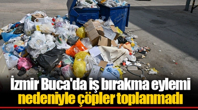 İzmir Buca'da iş bırakma eylemi nedeniyle çöpler toplanmadı