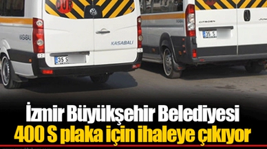 İzmir Büyükşehir Belediyesi 400 S plaka için ihaleye çıkıyor