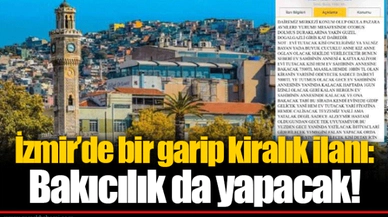 İzmir’de bir garip kiralık ilanı: Bakıcılık da yapacak!