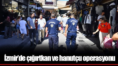 İzmir’de çığırtkan ve hanutçu operasyonu