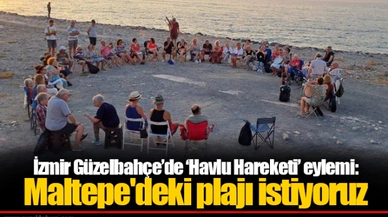 İzmir Güzelbahçe’de ‘Havlu Hareketi’ eylemi: Maltepe'deki plajı istiyoruz