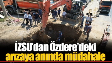 İZSU’dan Özdere’deki arızaya anında müdahale