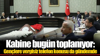 Kabine bugün toplanıyor: Gençlere vergisiz telefon konusu da gündemde