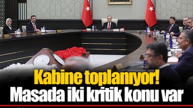 Kabine toplanıyor! Masada iki kritik konu var