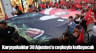 Karşıyakalılar 30 Ağustos’u coşkuyla kutlayacak