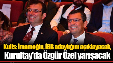 Kulis: İmamoğlu, İBB adaylığını açıklayacak, Kurultay'da Özgür Özel yarışacak
