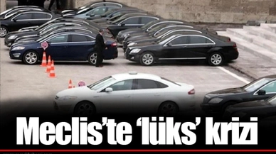 Meclis’te ‘lüks’ krizi