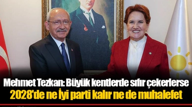 Mehmet Tezkan: Büyük kentlerde sıfır çekerlerse 2028'de ne İyi parti kalır ne de muhalefet