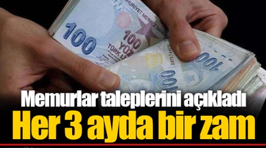 Memurlar taleplerini açıkladı  Her 3 ayda bir zam