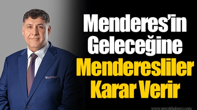 Menderes’in Geleceğine Menderesliler Karar Verir