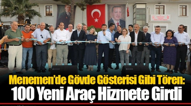 Menemen’de Gövde Gösterisi Gibi Tören: 100 Yeni Araç Hizmete Girdi