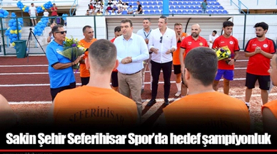 Sakin Şehir Seferihisar Spor’da hedef şampiyonluk 