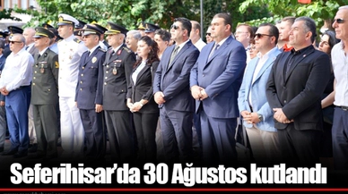 Seferihisar’da 30 Ağustos kutlamaları tören ile başladı