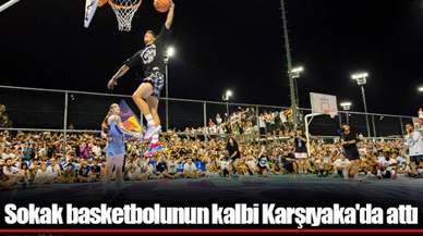 Sokak basketbolunun kalbi Karşıyaka'da attı