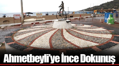 Ahmetbeyli’ye İnce Dokunuş