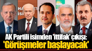 AK Partili isimden 'ittifak' çıkışı: 'Görüşmeler başlayacak'