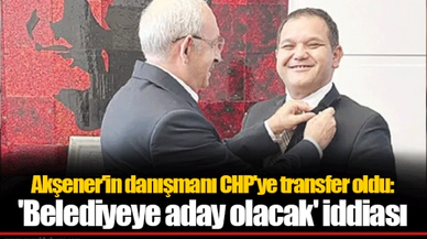 Akşener'in danışmanı CHP'ye transfer oldu: 'Belediyeye aday olacak' iddiası