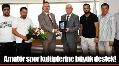 Amatör spor kulüplerine büyük destek!